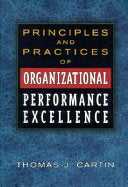 Principles and Practices of Organizational Performance Excellence