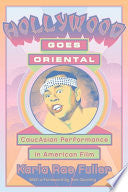 Hollywood Goes Oriental: CaucAsian Performance in American Film