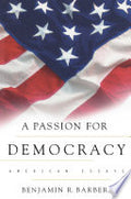 A Passion for Democracy: American Essays