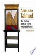 American Talmud: The Cultural Work of Jewish American Fiction