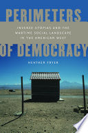 Perimeters of Democracy: Inverse Utopias and the Wartime Social Landscape in the American West