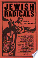 Jewish Radicals: A Documentary History