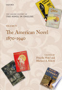 The American Novel 1870-1940