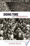Doing Time in the Depression: Everyday Life in Texas and California Prisons