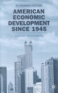 American Economic Development Since 1945: Growth, Decline and Rejuvenation