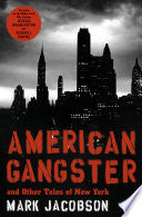 American Gangster: And Other Tales of New York