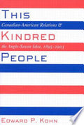 This Kindred People: Canadian-American Relations and the Anglo-Saxon Idea, 1895-1903