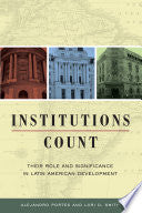 Institutions Count: Their Role and Significance in Latin American Development