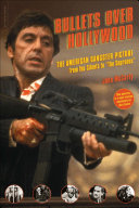 Bullets Over Hollywood: The American Gangster Picture From The Silents To "The Sopranos"
