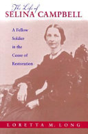 The Life of Selina Campbell: A Fellow Soldier in the Cause of Restoration
