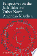 Perspectives on the Jack Tales and Other North American Märchen