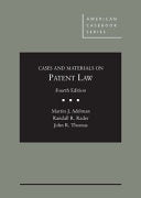 Cases and Materials on Patent Law