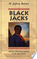 Black Jacks: African American Seamen in the Age of Sail