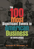 The 100 Most Significant Events in American Business