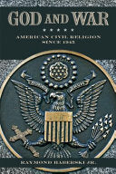 God and War: American Civil Religion Since 1945