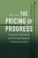 The Pricing of Progress: Economic Indicators and the Capitalization of American Life