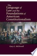The Language of Law and the Foundations of American Constitutionalism