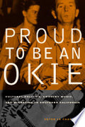 Proud to Be an Okie: Cultural Politics, Country Music, and Migration to Southern California
