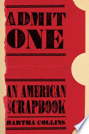 Admit One: An American Scrapbook