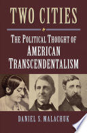 Two Cities: The Political Thought of American Transcendentalism