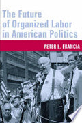The Future of Organized Labor in American Politics