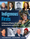 Indigenous Firsts: A History of Native American Achievements and Events