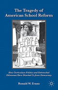 The Tragedy of American School Reform