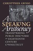 A Speaking Aristocracy: Transforming Public Discourse in Eighteenth-century Connecticut