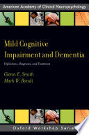 Mild Cognitive Impairment and Dementia