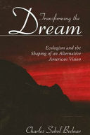 Transforming the Dream: Ecologism and the Shaping of an Alternative American Vision