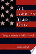 All American Yemeni Girls: Being Muslim in a Public School