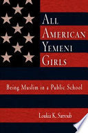 All American Yemeni Girls: Being Muslim in a Public School