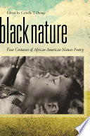 Black Nature: Four Centuries of African American Nature Poetry