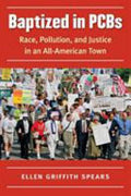 Baptized in PCBs: Race, Pollution, and Justice in an All-American Town