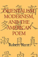 Orientalism, Modernism, and the American Poem