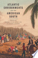 Atlantic Environments and the American South