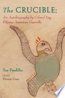 The Crucible: An Autobiography by Colonel Yay, Filipina American Guerrilla
