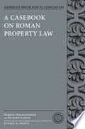 A Casebook on Roman Property Law