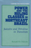 Power and the Ruling Classes in Northeast Brazil: Juazeiro and Petrolina in Transition