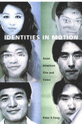 Identities in Motion: Asian American Film and Video