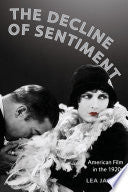 The Decline of Sentiment: American Film in the 1920s
