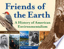 Friends of the Earth: A History of American Environmentalism with 21 Activities