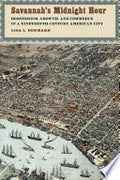 Savannah's Midnight Hour: Boosterism, Growth, and Commerce in a Nineteenth-Century American City
