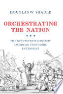 Orchestrating the Nation