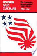 Power and Culture: The Japanese-American War, 1841-1945