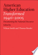 American Higher Education Transformed, 1940--2005: Documenting the National Discourse