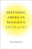 Defending American Religious Neutrality