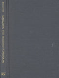 Managing the President's Program: Presidential Leadership and Legislative Policy Formulation