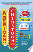 American Chinatown: A People's History of Five Neighborhoods