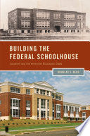 Building the Federal Schoolhouse
